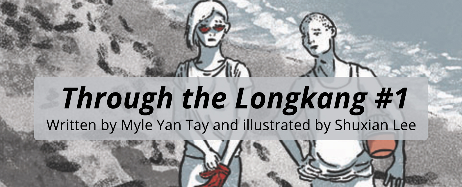 Through the Longkang #1 written by Myle Yan Tay and illustrated by Shuxian Lee
