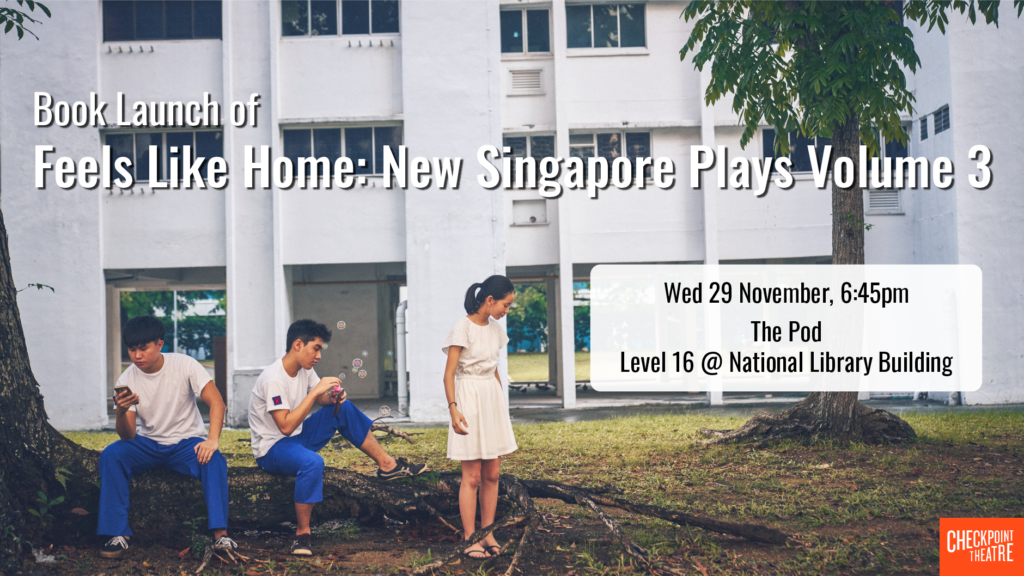 Book Launch of Feels Like Home: New Singapore Plays Volume 3